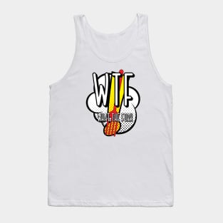 Wtf - What the fork Tank Top